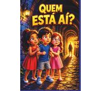 QUEM ESTÁ AÍ? (Histórias que ensinam - livros infantis com Lia e Nico)