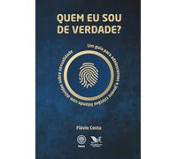 Quem eu sou de verdade?: Um guia para adolescentes e jovens cristãos lidando com dúvidas sobre sexualidade (Raízes)