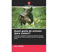 Quem gosta de animais (para comer)?: Tradução e validação da Escala de Atitude Animal e da Escala de Crença na Mente Animal com aplicação prática