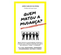 Quem "Matou" a Mudança?