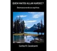 Quem Matou Allan Kardec? (ebook)