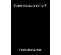 Quem Matou O Editor? (ebook)