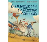 Quem souber o que é a felicidade que o diga (Nuvem de Letras)