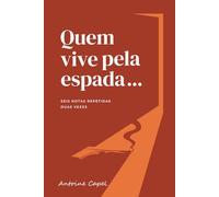 Quem vive pela espada...: Seis notas repetidas duas vezes