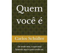 Quem você é: De onde veio, o que está fazendo aqui e para onde vai.