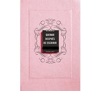 Quemar después de escribir (EDICIÓN OFICIAL ROSA): Un diario creativo que invita a la reflexión, al autodescubrimiento y a canalizar todo tu arte (SUMA)