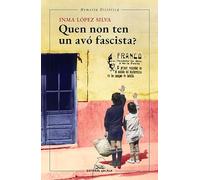 Quen non ten un avó fascista?: 5 (Hoxeéhoxe) (Memoria Histórica)