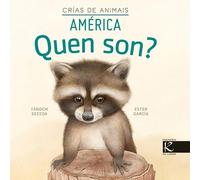 Quen son? Crías de animais - América (Ciencia. Quen son?)