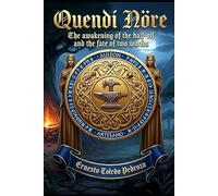 QUENDI NÖRE: THE AWAKENING OF THE HALF-ELF and THE FATE OF TWO WORLDS: 1
