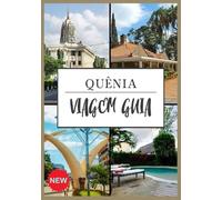 QUÊNIA VIAGEM GUIA 2025: Explore a beleza da África Oriental