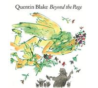 Quentin Blake Beyond the Page (Paperback) /anglais