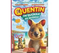 Quentin das Quokka (Englische & Deutsche Version): Das glücklichste Tier der Welt, das Selfies liebt ~ Geschichte- & Malbuch