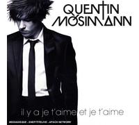 Quentin Mosimann - Il Y A Je T'Aime Et Je T'Aime