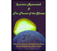 Quentin Rowanoak & The Planet of the Slimes: 2 (The Golden Mice Duology)
