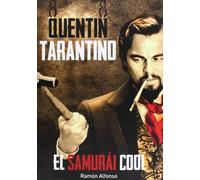 Quentin Tarantino: El Samurái cool [Tapa blanda] Alfonso Cayón, Ramón