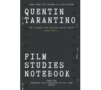 Quentin Tarantino Film Studies Notebook: The Journal for Serious Movie Buffs