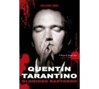 Quentin Tarantino: Glorioso Bastardo (2ª Ed.)