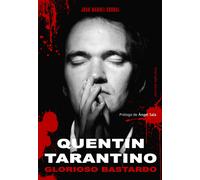 Quentin tarantino: glorioso bastardo (ensayo)