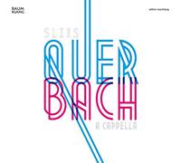 Quer Bach. Arrangements pour ensemble A cappella d'uvres de Bach. Ensemble Slixs.