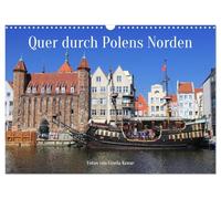Quer durch Polens Norden (Wandkalender 2026 DIN A3 quer), CALVENDO Monatskalender: In Polens Norden erwarten einen malerische Ostseestrände, historische Städte und idyllische Fischerdörfer
