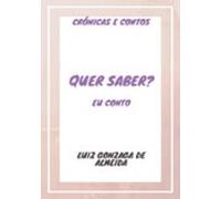 Quer Saber? Eu Conto! (ebook)