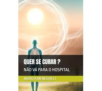 QUER SE CURAR: NÃO VÁ PARA O HOSPITAL