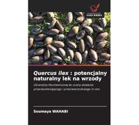 Quercus ilex: potencjalny naturalny lek na wrzody