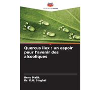 Quercus ilex: un espoir pour l'avenir des alcooliques