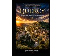 QUERCY: Memory and Identity of an Occitan Land (Mémoires du Monde)