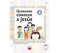 Queremos Conocer A Jesús: Iniciación cristiana de niños: 2 (Catequesis Asturias)
