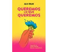 Queremos Lo Que Queremos