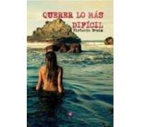 querer lo mas dificil