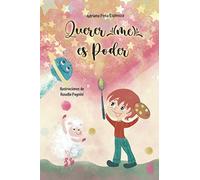 Querer (me) es poder: 5 cuentos que alimentan la autoestima