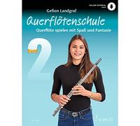 Querflötenschule Lehrbuch 2: Querflöte spielen mit Spaß und Fantasie. Band 2. Flöte. Lehrbuch.