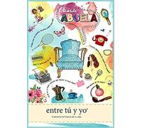 Querida abuela - entre tú y yo: Cuéntame la historia de tu vida