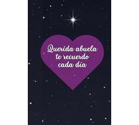 Querida abuela te recuerdo cada día: Diario para honrar y acompañar el duelo
