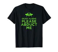 querida aliens please abduct me funny ufo t-shirt Camiseta