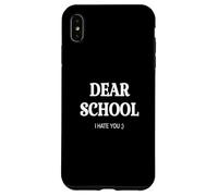 QUERIDA ESCUELA TE ODIO. DIVERTIDO VOLVER A LA ESCUELA humor divertido Carcasa para iPhone XS Max