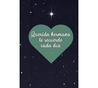 Querida hermana te recuerdo cada día: Diario para honrar y acompañar el duelo