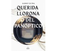 Querida Llorona o del Panóptico