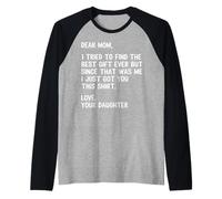 Querida Mamá Cita Divertido Humor Broma de Hija Camiseta Manga Raglan