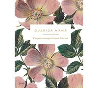 Querida mamá: Comparte conmigo la historia de tu vida (Zenith Original)