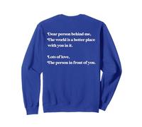 Querida Persona detrás de mí, el Mundo es Mejor contigo, Love Kind Sudadera