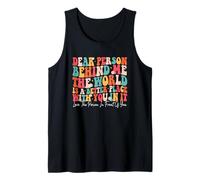 Querida persona detrás de mí El mundo es un lugar mejor Camiseta sin Mangas