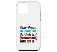 Querida Persona detrás de mí, el Mundo es un Lugar Mejor con Usted Carcasa para iPhone 12 Mini