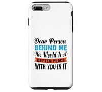Querida Persona detrás de mí, el Mundo es un Lugar Mejor con Usted Carcasa para iPhone 7 Plus/8 Plus