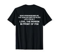 Querida Persona detrás de mí El Mundo es un Lugar Mejor contigo Camiseta