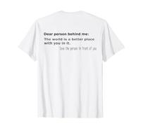 Querida Persona detrás de mí El Mundo es un Lugar Mejor contigo Camiseta