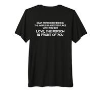 Querida Persona detrás de mí El Mundo es un Lugar Mejor contigo Camiseta Premium