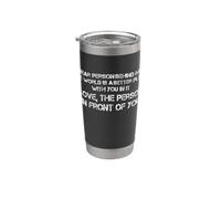 Querida persona detrás de mí El mundo es un lugar mejor contigo Vaso térmico de acero inoxidable de doble pared